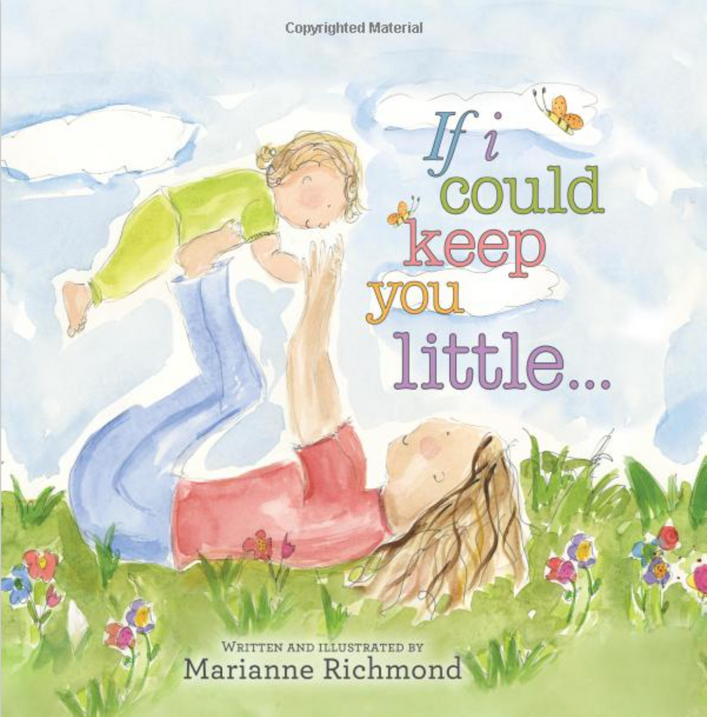 If I Could Keep You Little Padded Board Book