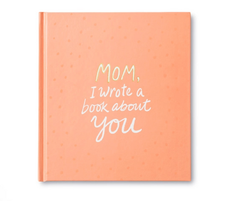 Mom, I Wrote a Book About You
